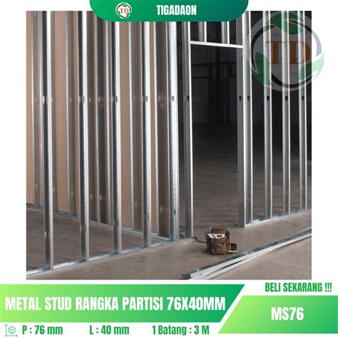 Rangka Partisi Metal Stud 76x40 Mm 3 Meter TIGADAON