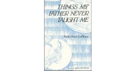 Things My Father Never Taught Me By Judy Azar Leblanc