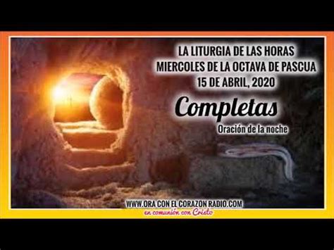 Completas Oracion De La Noche Miercoles Del Tiempo De Pascua De