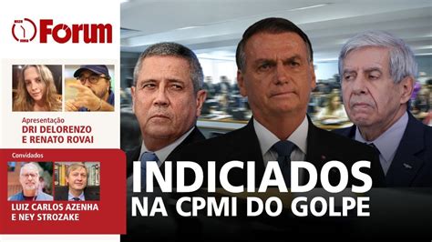 Bolsonaro Braga Neto General Heleno Zambelli E Mais 52 Indiciados Na Cpi Do Golpe Youtube