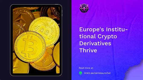 Zenix Launcher News 📰 Europes Institutional Crypto Derivatives