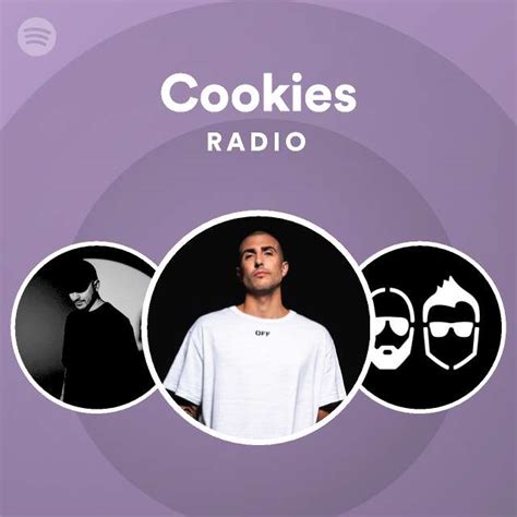 Cookies Radio Playlist By Spotify Spotify