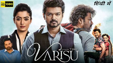 Varisu Full Movie In Hindi 2023 Thalapathy Vijay Rashmika Mandanna