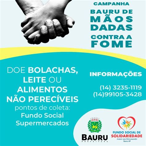 Fundo Social De Solidariedade Segue Com A Campanha ‘bauru De Mãos Dadas