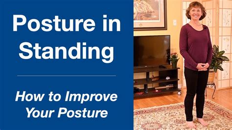 Posture In Standing • Exercises To Improve Your Posture Youtube