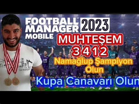 FM 23 Mobile Taktik 3412 Namağlup Taktik Gol Yağdırın FOOTBALL MANAGER