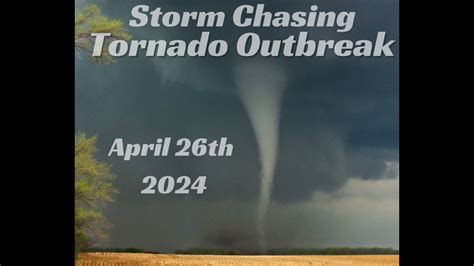 Storm Chasing Tornado Outbreak April 26th Nebraskaiowa Youtube