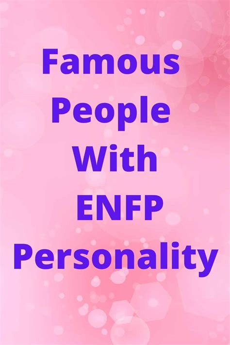 Famous People With Enfp Personality Pesonality Guru