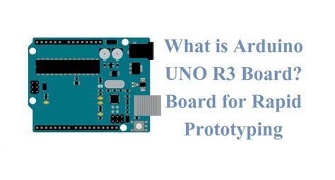 What is Arduino UNO R3 Board? | Board for Rapid Prototyping