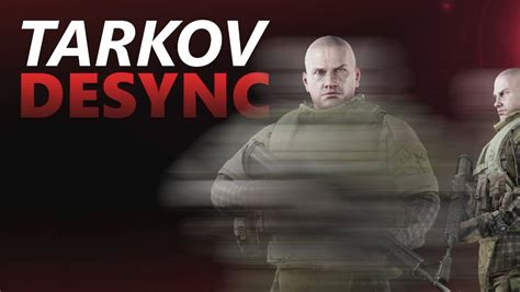 Escape From Tarkov How To Fix Desync Issues