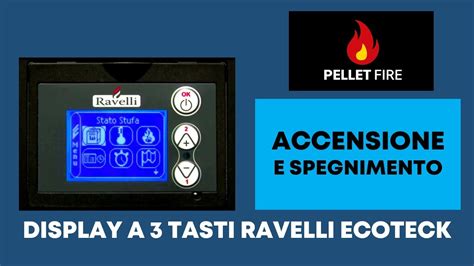 Tutorial Accensione E Spegnimento Della Stufa Ravelli Ecoteck