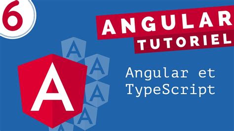 Tutoriel Angular 6 Angular Et Les Concepts Typescript Youtube