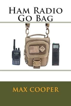 Ham Radio Go Bag: Cooper, Max: 9781515020516: Amazon.com: Books