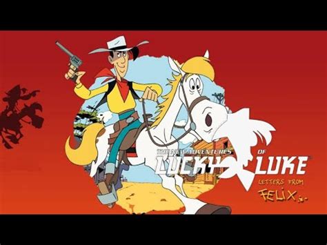 The New Adventures Of Lucky Luke End Credits Letters From Felix Amv