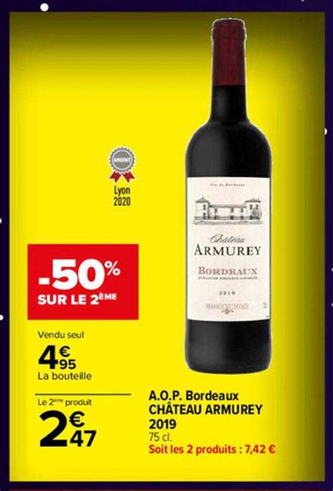 Offre A O P Bordeaux Ch Teau Armurey Chez Carrefour