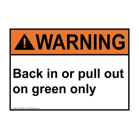 Warning Sign Back In Or Pull Out On Green Only Sign ANSI