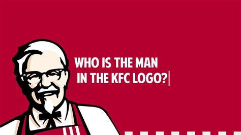 The Man Behind The Kfc Logo Youtube