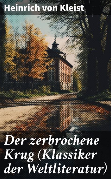 Der Zerbrochene Krug Klassiker Der Weltliteratur Bol