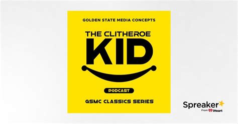 Gsmc Classics The Clitheroe Kid