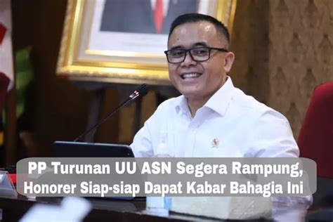 Semua Honorer Sujud Syukur PP Turunan UU ASN Segera Terbit Ada Kabar