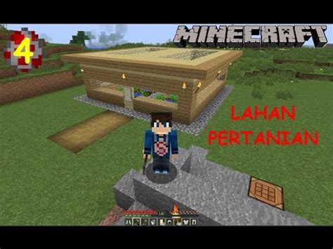 Saatnya Membuat Lahan Pertanian Minecraft Survival Indonesia Youtube