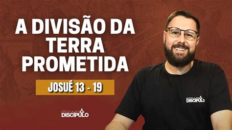 A Divis O Da Terra Prometida Josu Estudo Biblico Para O