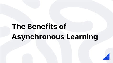 The Benefits Of Asynchronous Learning Workramp