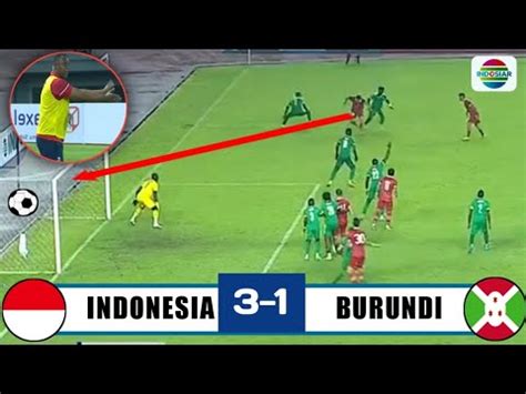 Indonesia Tampil Menggila Hajar Burundi 3 1 Pada Fifamatchday 2023 Leg