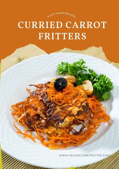 Curried Carrot Fritters Recipe Vegan Recipes Easy Fritters Vegan