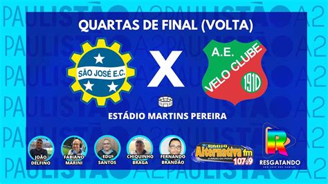 SÃO JOSÉ X VELO CLUBE Série A2 QUARTAS DE FINAL 27 03 24