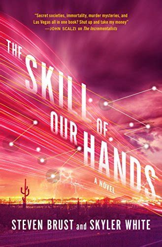 The Skill Of Our Hands Incrementalists By Steven Brust Goodreads