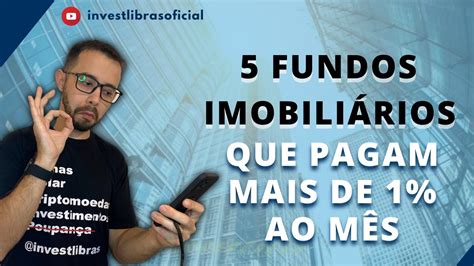 Fundos Imobili Rios Que Pagam Mais De Ao M S Youtube