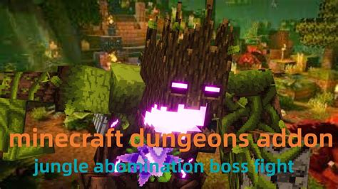 Minecraft Dungeons Addon Jungle Abomination Boss Fight Youtube