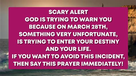 SCARY ALERT GOD IS TRYING TO WARN YOU BECAUSE ON MARCH 28TH SOMETHING