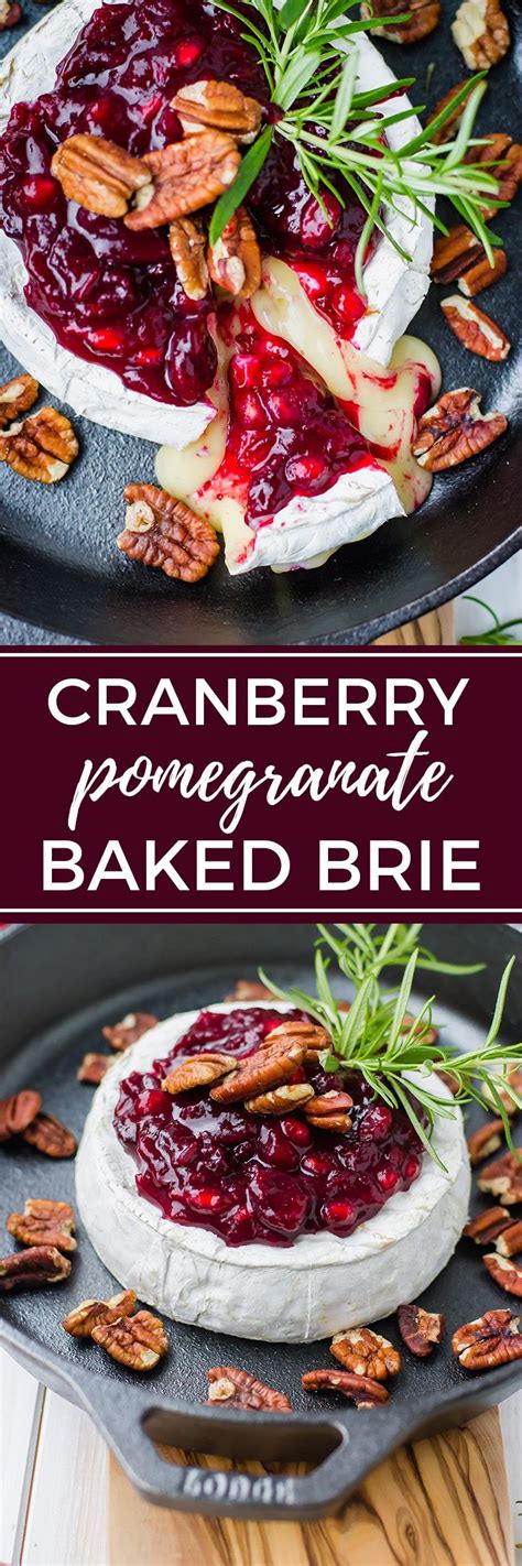 Cranberry Pomegranate Baked Brie Recipe Baked Brie Appetizers Easy