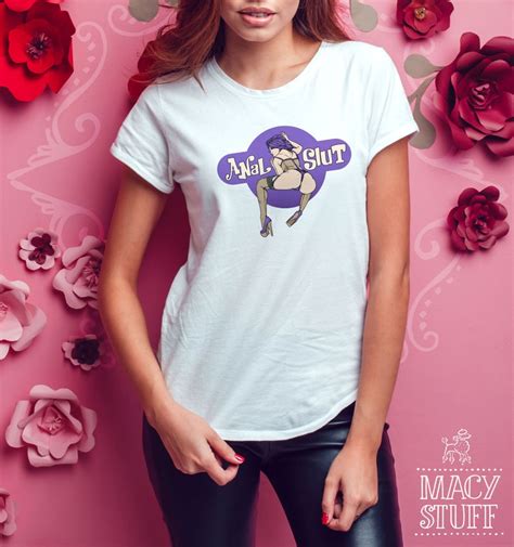Anal Slut Kinky T Shirt BDSM T Shirt Anal Sex Shirt Naughty T