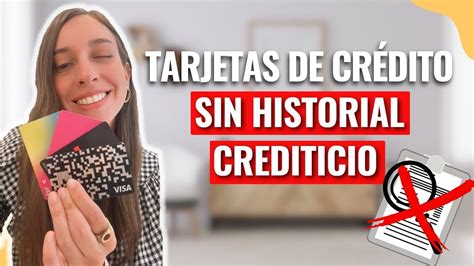 Las Mejores Tarjetas De Cr Dito Sin Historial Crediticio Youtube