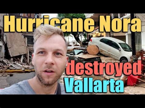 Hurricane Nora destroyed Puerto Vallarta – The Aftermath (Mexico Travel ...