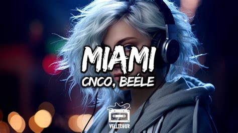 CNCO Beéle Miami Letra Lyrics YouTube