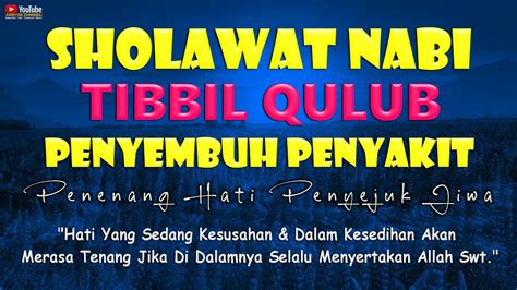 Sholawat Syifa Tibbil Qulub Merdu Terbaru Sholawat Nabi Penyembuh