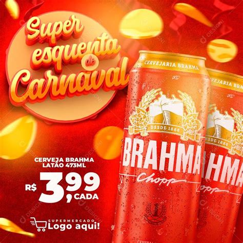 Super Esquenta De Carnaval Cerveja Brahma Social Media Psd Editável Zip