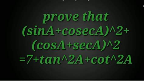 Prove That SinA CosecA 2 CosA SecA 2 7 Tan 2A Cot 2A YouTube