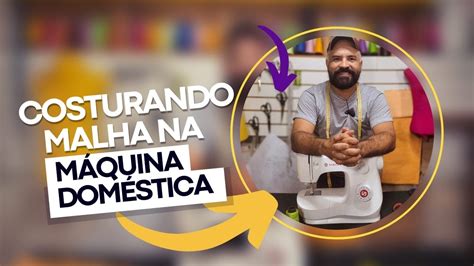 Dica Do Professor Costurando Malha Na M Quina Dom Stica Aulagratuita