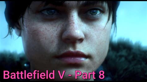 Battlefield 5 Pc Walkthrough Gameplay Campaign Part 8 Nordlys