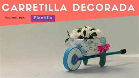 Como Hacer Una Carretilla Decorativa Youtube