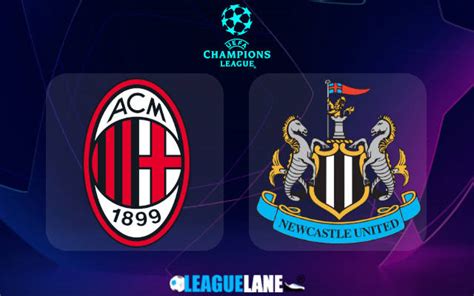 AC Milan vs Newcastle Prediction, Betting Tips & Match Preview