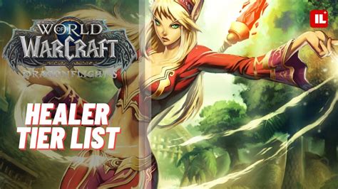 WoW Dragonflight: Healer Tier List - Item Level Gaming