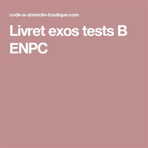 Livret Exos Tests B ENPC Livret Code De La Route Examen