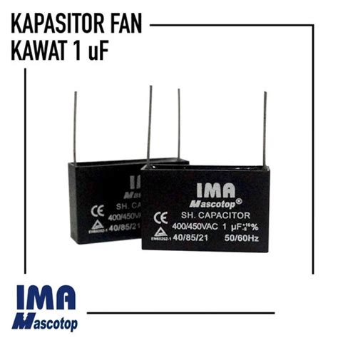 Jual Kapasitor Capasitor Fan Kipas Kotak Kawat Uf Ima