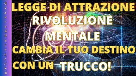 Legge Di Attrazione Rivoluzione Mentale Cambia Il Tuo Destino Con Un